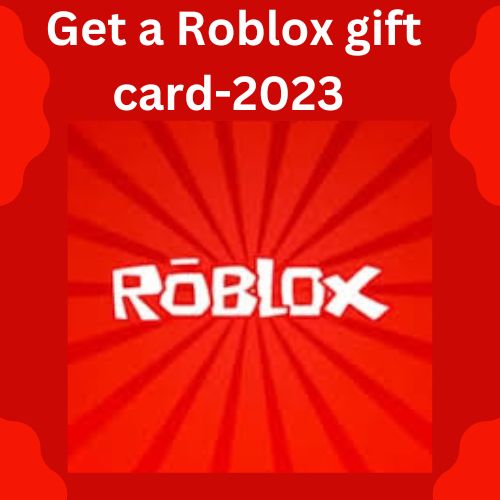 New Get a Roblox Gift card-2023