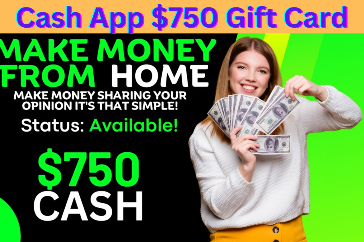 Cash App $750 Gift Card